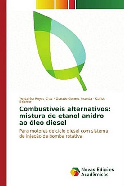 Combustíveis alternativos: mistura de etanol anidro ao óleo diesel