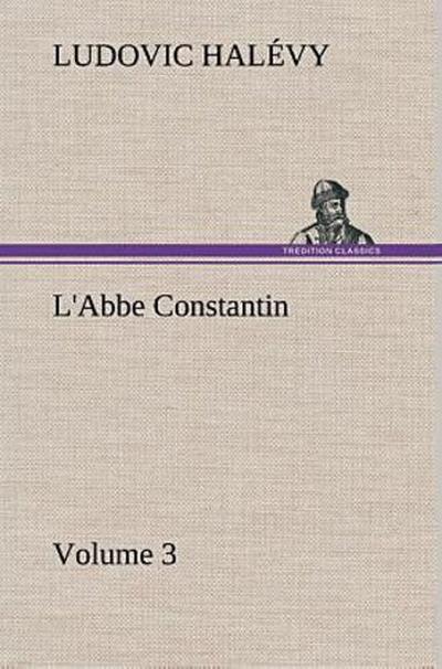 L’Abbe Constantin - Volume 3
