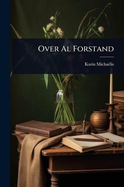 Over Al Forstand