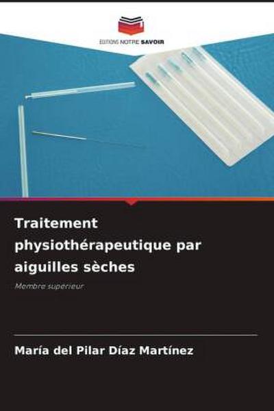 Traitement physiothérapeutique par aiguilles sèches