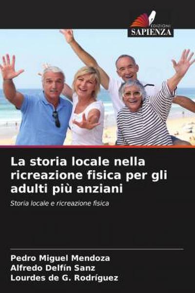 La storia locale nella ricreazione fisica per gli adulti più anziani