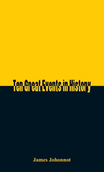 Ten Great Events in History