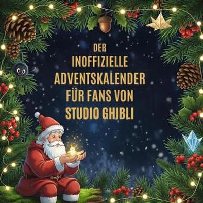 Der inoffizielle Adventskalender für Fans von Studio Ghibli