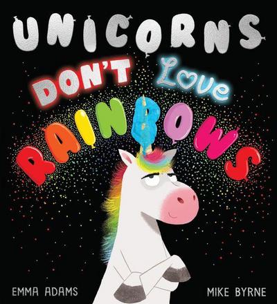 Unicorns Don’t Love Rainbows