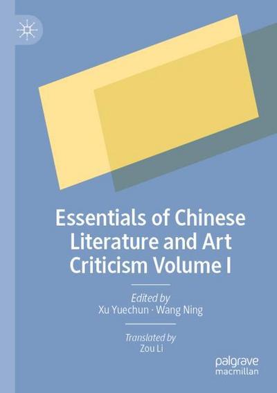 Essentials of Chinese Literature and Art Criticism Volume I