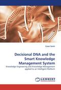 Decisional DNA and the Smart Knowledge Management 