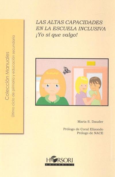 ¡Yo sí que valgo! : las altas capacidades en la escuela inclusiva
