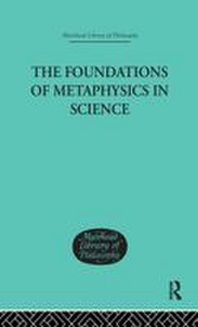 The Foundations of Metaphysics in Science