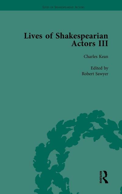 Lives of Shakespearian Actors, Part III, Volume 1