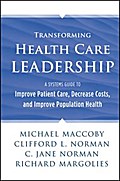Transforming Health Care Leadership