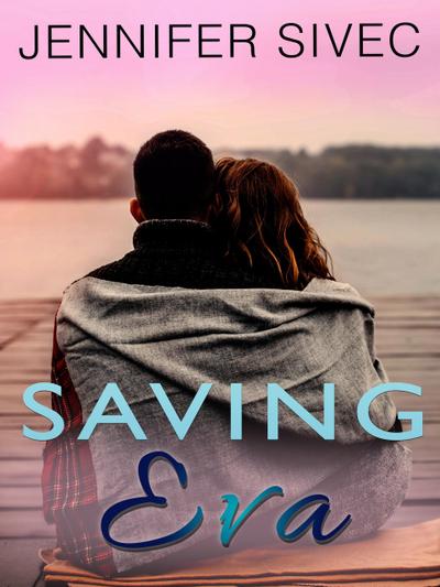 Saving Eva (The Eva Series)