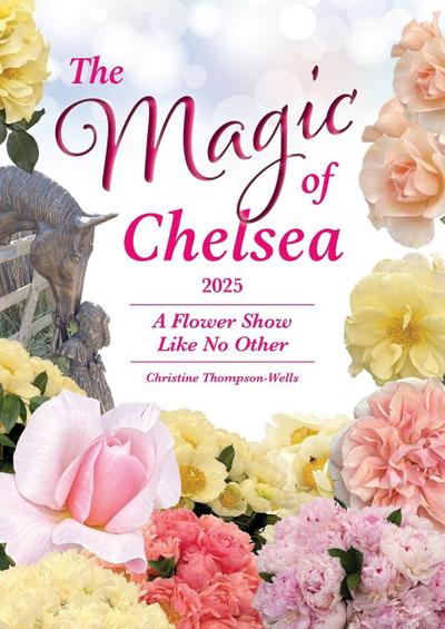 The Magic of Chelsea - A Flower Show Like No Other - 2025
