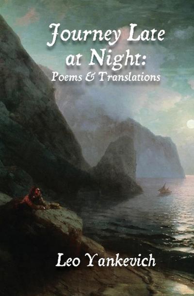 Journey Late at Night: Poems and Translations