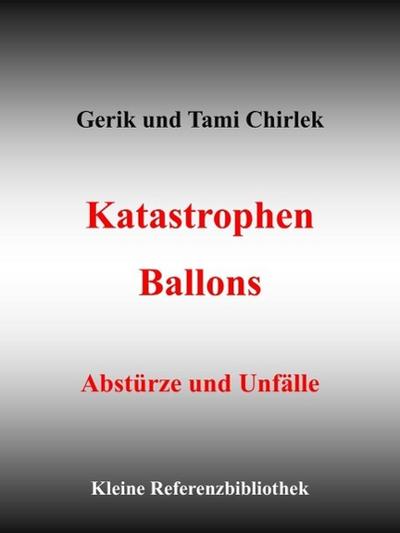 Katastrophen / Ballons - Abstürze und Unfälle