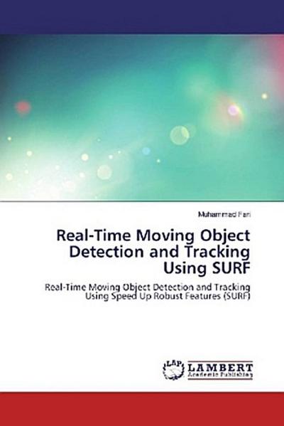 Real-Time Moving Object Detection and Tracking Using SURF