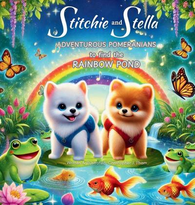 Pham, C: Stitchie and Stella. Adventurous Pomeranians to Fin