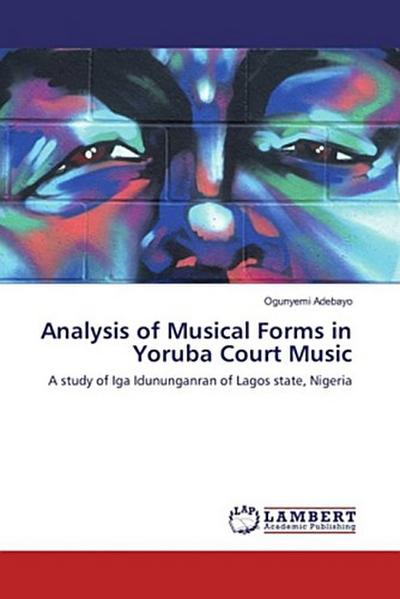 Analysis of Musical Forms in Yoruba Court Music