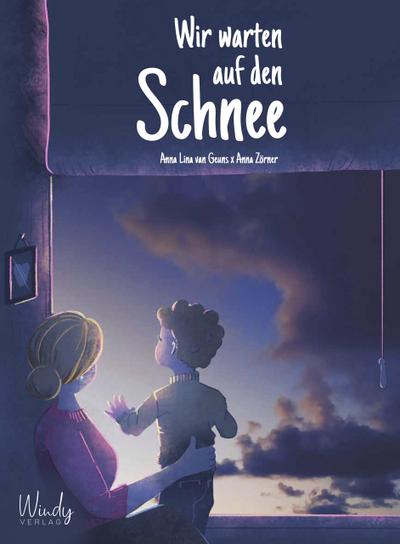 Wir warten auf den Schnee: Eine Wintergeschichte für Kinder, die zu Ruhe, Entspannung und Geduld einlädt. Zum Vorlesen und als Gute-Nacht-Geschichte. Bilderbuch ab 4 Jahren.