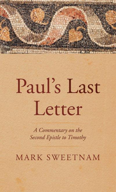 Paul’s Last Letter