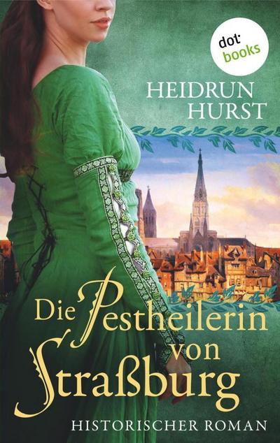 Die Pestheilerin von Straßburg