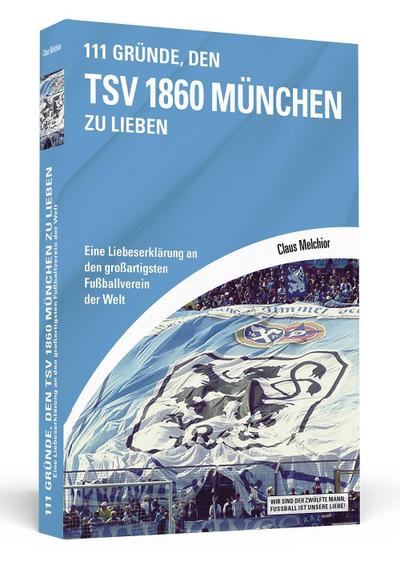 111 Gründe, den TSV 1860 München zu lieben