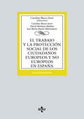 El trabajo y la protección social de los ciudadanos europeos y no europeos en España