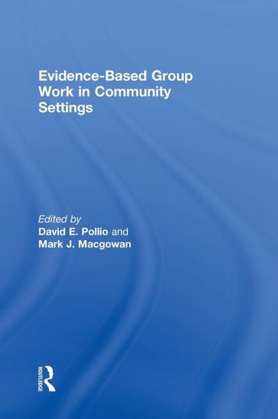 Evidence-Based Group Work in Community Settings