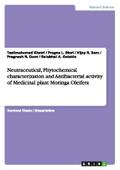 Neutraceutical, Phytochemical characterization and Antibacterial activity of Medicinal plant Moringa Oleifera