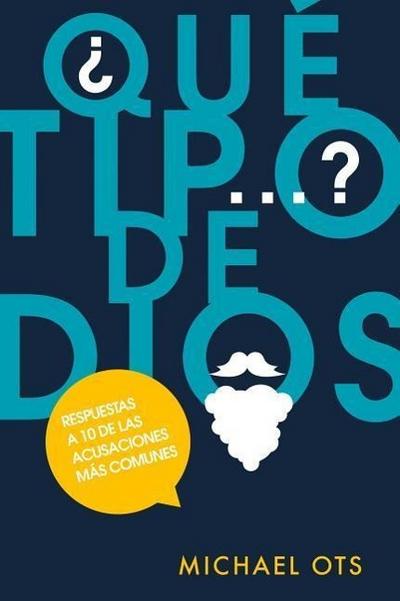 Qu’ Tipo de Dios?: What Kind of God?