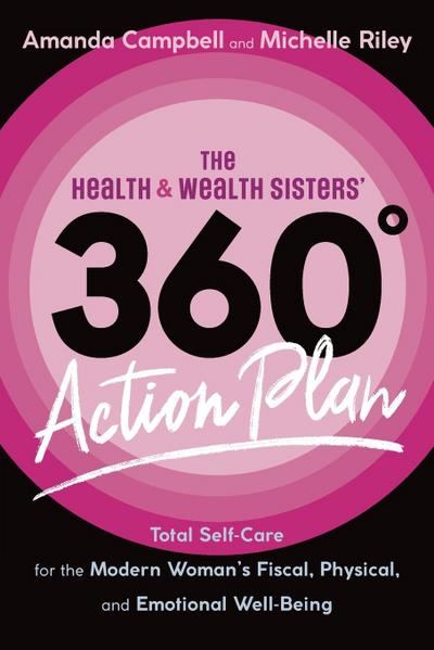 The Health & Wealth Sisters’ 360° Action Plan