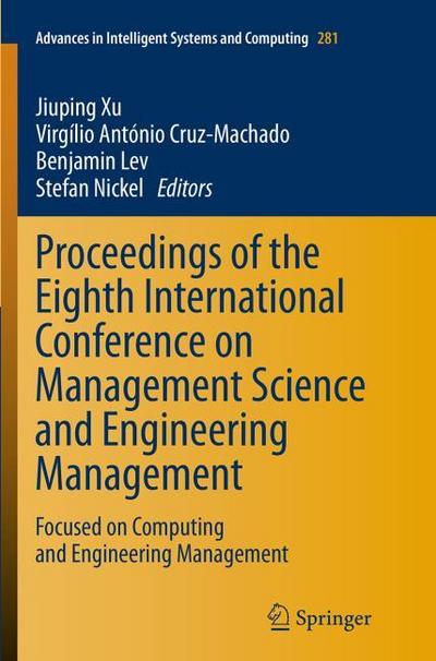 Proceedings of the Eighth International Conference on Management Science and Engineering Management