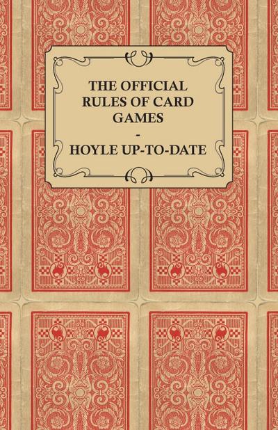 The Official Rules of Card Games - Hoyle Up-To-Date