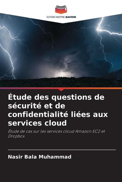 Étude des questions de sécurité et de confidentialité liées aux services cloud
