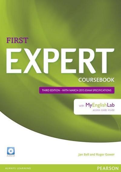 Expert First, Third Edition Expert First 3rd Edition Coursebook with Audio CD and MyEnglishLab Pack, m. 1 Beilage, m. 1 Online-Zugang; .