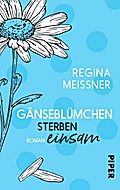 Gänseblümchen sterben einsam: Roman