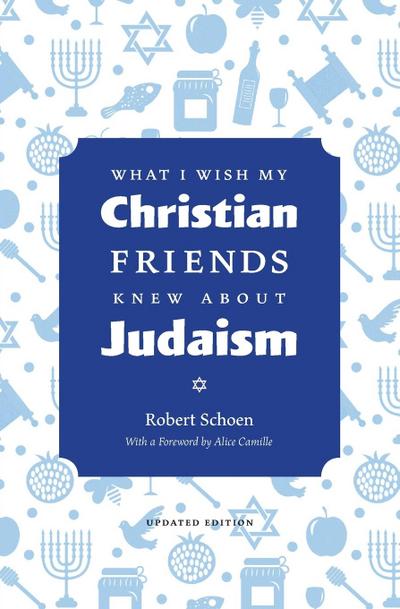 What I Wish My Christian Friends Knew about Judaism