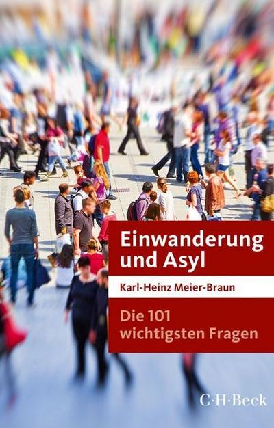 Die 101 wichtigsten Fragen: Einwanderung und Asyl