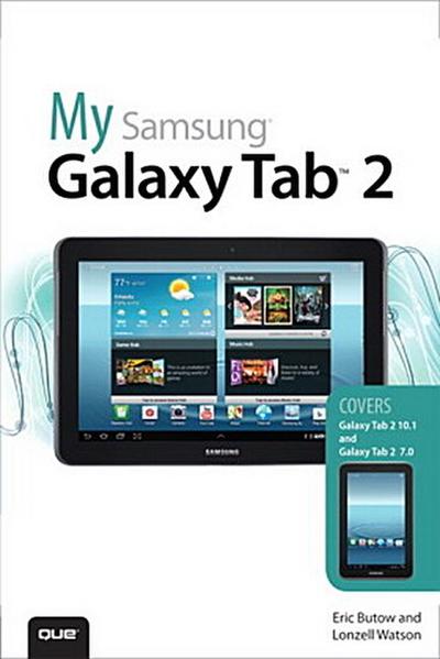 My Samsung Galaxy Tab [Taschenbuch] by Butow, Eric; Watson, Lonzell