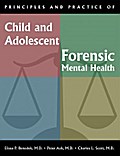 Principles and Practice of Child and Adolescent Forensic Mental Health