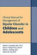 Clinical Manual for Management of Bipolar Disorder in Children and Adolescents