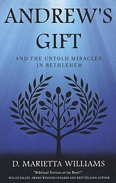 Andrew’s Gift: And the Untold Miracles in Bethlehem