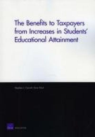 The Benefits to Taxpayers from Increases in Students’ Educational Attainment