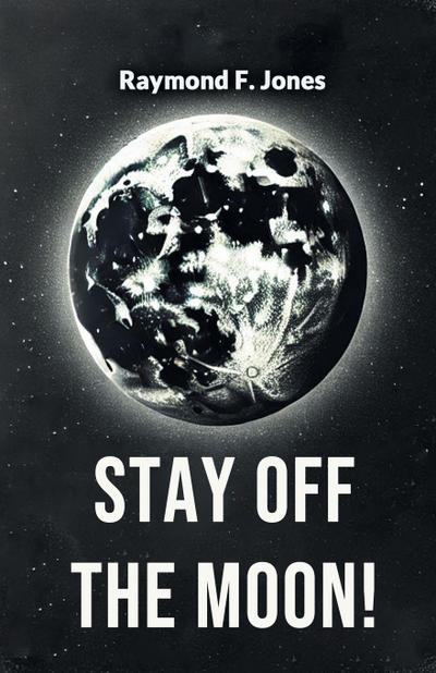 Stay off the Moon!