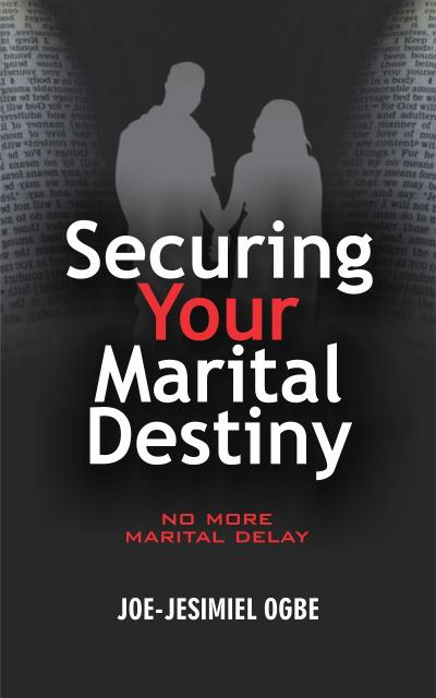 Securing Your Marital Destiny