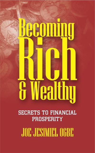 Becoming Rich  And Wealthy