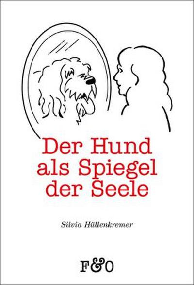 Der Hund als Spiegel der Seele
