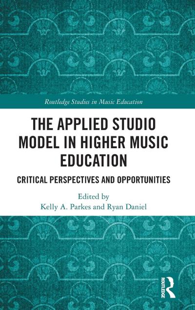 The Applied Studio Model in Higher Music Education