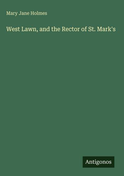West Lawn, and the Rector of St. Mark’s