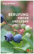 Berufung finden und leben