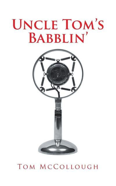 Uncle Tom’s Babblin’